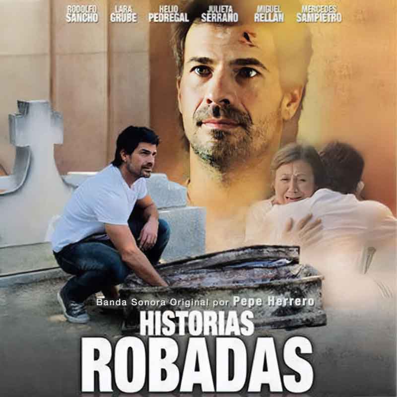 Historias Robadas. Banda sonora original por Pepe Herrero.